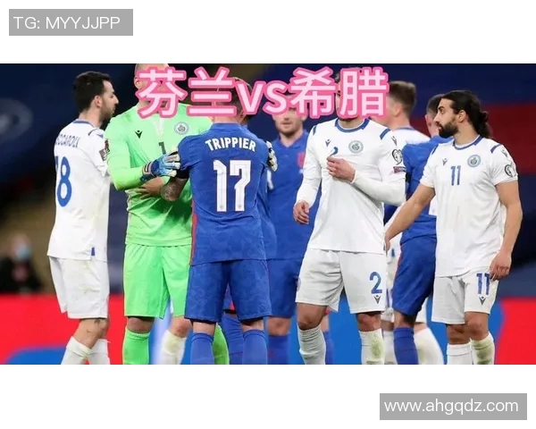 芬兰与希腊足球对决分析及赛前预测展望 芬兰与希腊足球对决分析及赛前预测展望